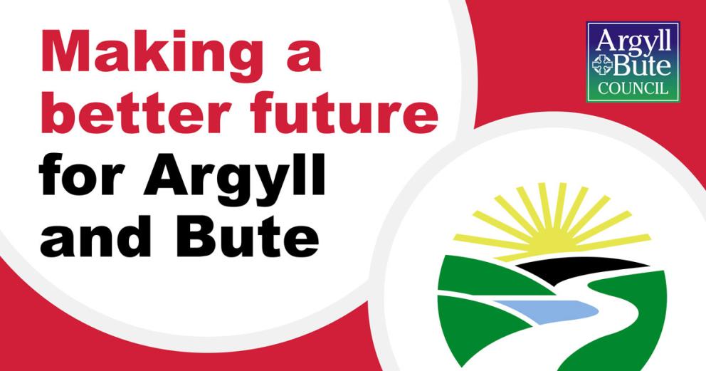 Graphic that reads Making a better future for Argyll and Bute