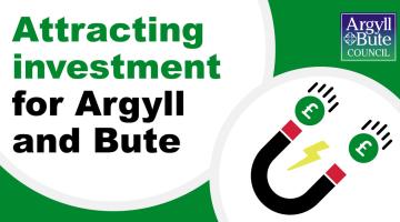 Attracting investment for Argyll and Bute graphic